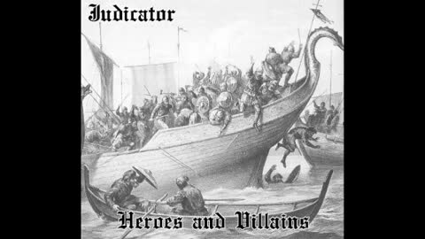 Judicator - Heroes and Villains
