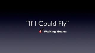 IF I COULD FLY-LYRICS BY WALKING HEARTS-GENRE MODERN COUNTRY MUSIC