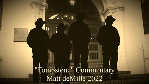 Matt deMille Movie Commentary #331: Tombstone