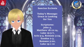 VOD: Sanctus Ecclesia - Grace is Looking for You