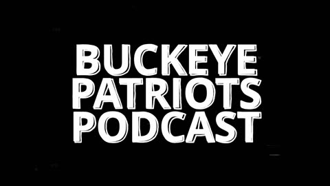 Buckeye Patriots Podcast LIVE 7:30pm