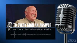 Pastor Chuck Smith and Pastor Mike Kestler on To Every Man An Answer