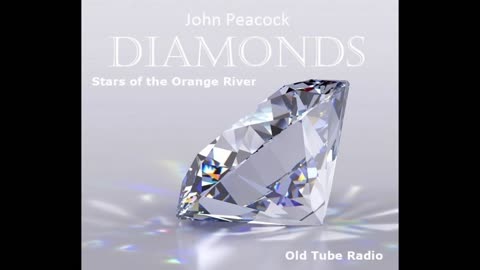 Stars of the Orange River by John Peacock. BBC RADIO DRAMA