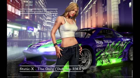 NFS: UG1 - Static-X - The Only (Dubstep Remake)