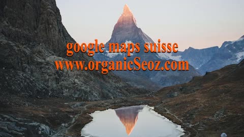 gogole maps suisse www.organicseoz.com