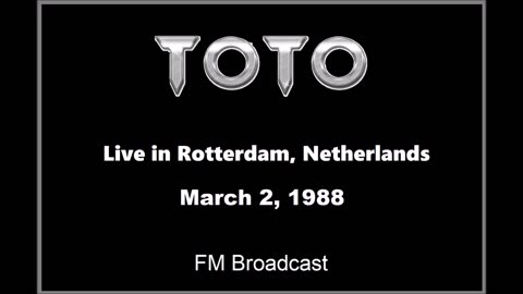 Toto - (Live in Rotterdam, Netherlands 1988) FM Broadcast