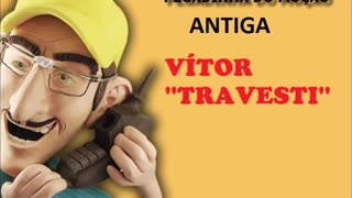 MUÇÃO- VÍTOR ''TRAVESTI'' (PEGADINHA ANTIGA)