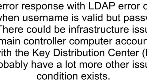 LDAP error code 49 AcceptSecurityContext error data 52e v2580 even with the correct credentials