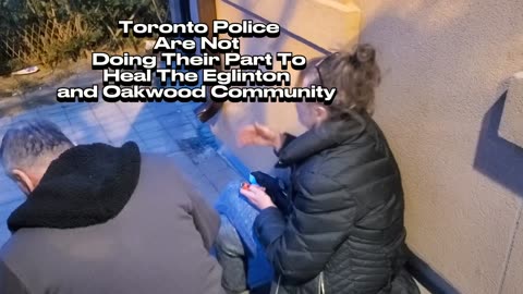 Toronto Eglinton West Police Allow Drug Abusers To Ruin Eglinton and Oakwood Neighborhood