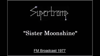 Supertramp - Sister Moonshine (Live in London, England 1977) FM Broadcast