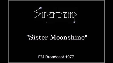 Supertramp - Sister Moonshine (Live in London, England 1977) FM Broadcast