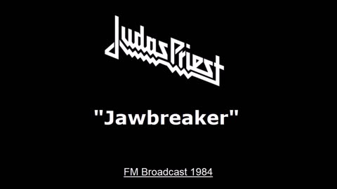 Judas Priest - Jawbreaker (Live In Albuquerque, New Mexico 1984) FM Broadcast