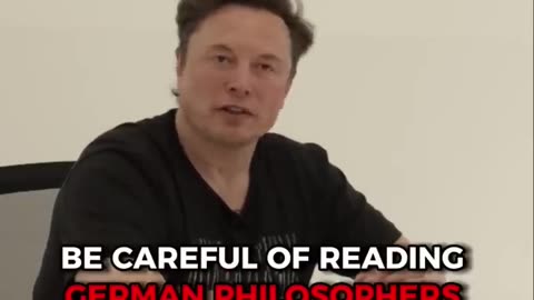 Elon Warns Against German Philosophy for Kids