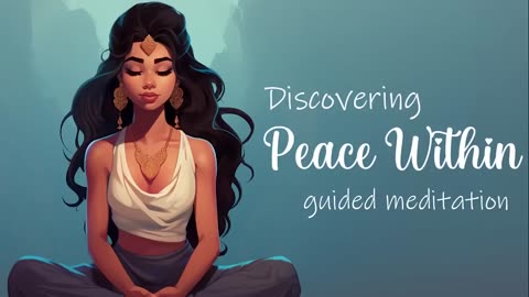 Discovering the Peace Within A Guided Meditation for Quieting the Mind