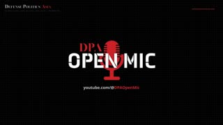 [ DPA Open Mic 30 ] GEOPOLITICAL / MILITARY / ECONOMICS / POLITICS / FINANCE / MULTIPOLAR WORLD