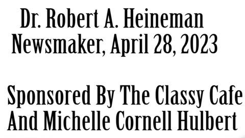 Wlea Newsmaker, April 28, 2023, Dr Bob Heineman