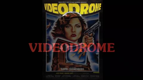 Videodrome by David Cronenberg