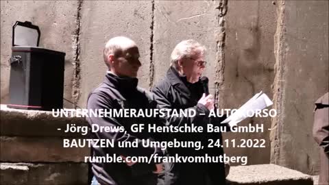 Jörg Drews, GF Hentschke Bau GmbH - UNTERNEHMER AUTOKORSO, Bautzen, 24 11 2022 - Redebeitrag