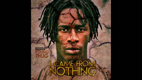 Young Thug - I Came From Nothing 2 Mixtape