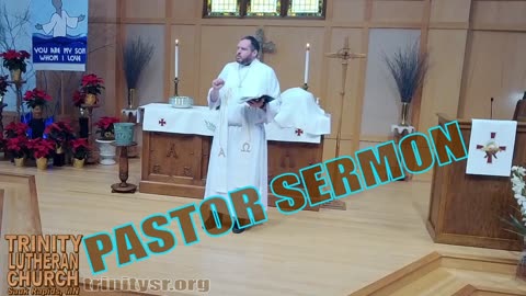 2024 01 07 Jan 7th Pastor Sermon Trinity Lutheran Sauk Rapids MN
