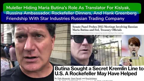 Mueller Hiding Butina's Rockefeller Relationship And Her Role As Translator For Russian Ambassador