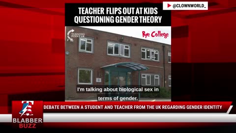 Debate Between A Student And Teacher From The UK Regarding Gender Identity