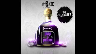 The Game - Purp & Patron The Hangover Mixtape