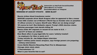 Weekend of August 5/6, 2023 News Blast. #Enoch #NewsBlastReading #NBR