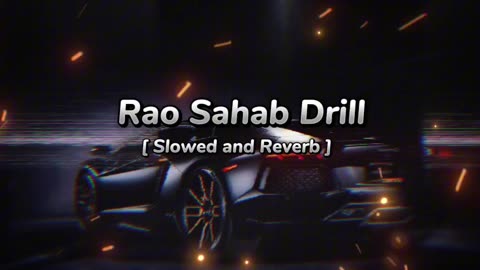 Rao Sahab Drill [ Slowed and Reverb ] Song
