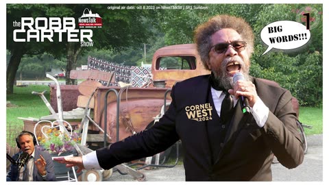 Quick Hit! The Robb Carter Show / GOOD GOOBLEY GOO!! Cornel West is IN!!