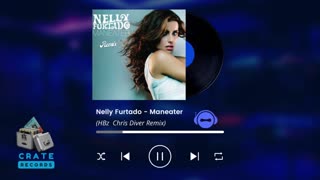 Nelly Furtado - Maneater (HBz Chris Diver Remix) | Crate Records