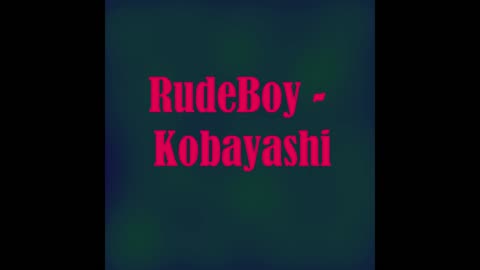 Rudeboy - Kobayashi