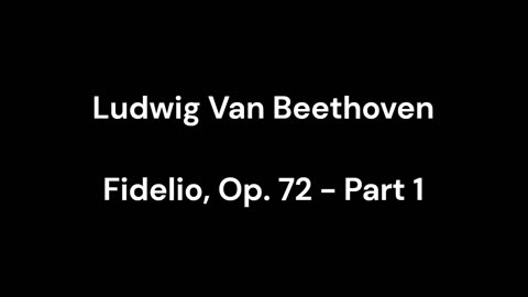 Fidelio, Op. 72 - Part 1