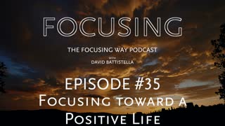 TFW-035 Focusing toward a positive life