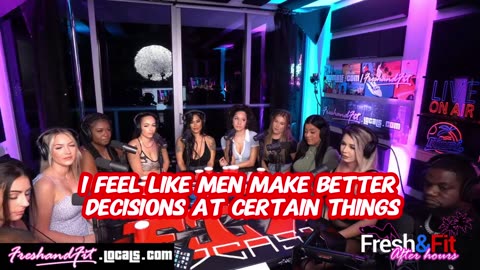 She asks "WHY do you FEEL MEN make BETTER DECISIONS"? He explains WHY