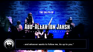 The Sariya Of Abdullah Ibn Jahsh رضي الله عنه - Imam Anwar Al-Awlaki