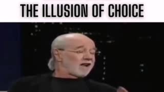 The Illusion of Freedom of Choice! - George Carlin