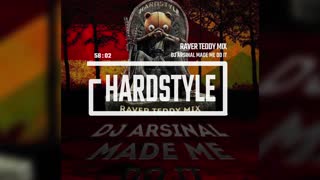 DJ Arsinal Made Me Do It - Hardstyle Mix