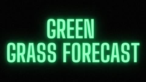 Welcome To GreenGrass Forecast!!!