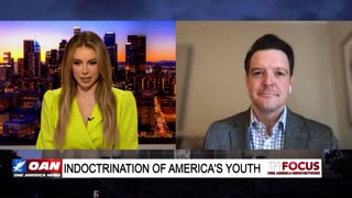 IN FOCUS: Indoctrination of America's Youth with Ryan Helfenbein - OAN