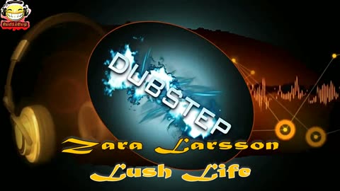 AUDIOBUG DUBSTEP Zara Larsson - Lush Life #audiobug71 #ncs #nocopyrights #dubstep