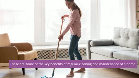 The Benefits Of Regular House Cleaning And Maintenance