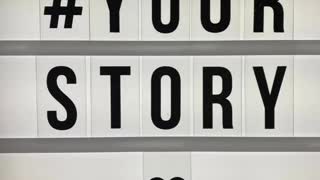 Your a story
