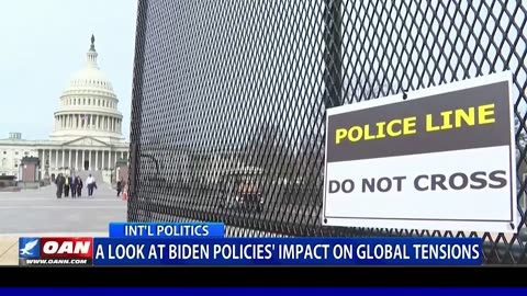 Biden Admin. Foreign Policy Impacts Global Landscape