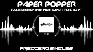 Night Bandit & Freccero - Paper Popper (feat. B.E.N.)