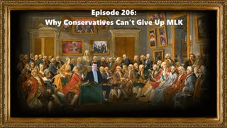 Ep. 206: Why Conservatives Can't Give Up MLK | Highly Respected w/ Scott Greer
