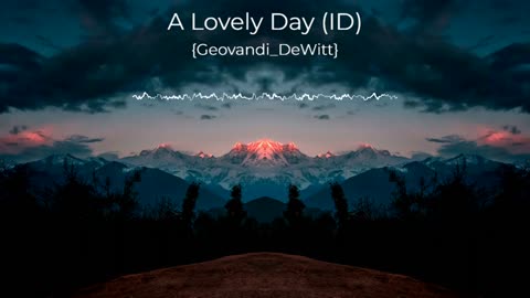 (Sin Copyright) {Geovandi_DeWitt} - A Lovely Day (ID)