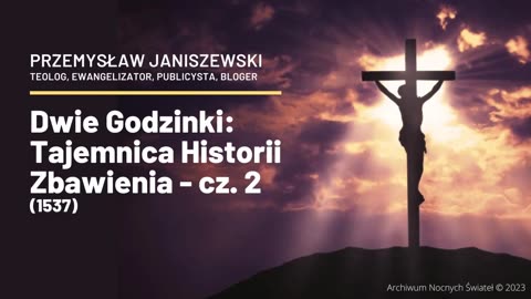 Dwie Godzinki: Tajemnica Historii Zbawienia - cz. 2 (02.03.2023)