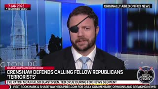 Crenshaw Defends Calling Fellow Republicans ‘Terrorists’