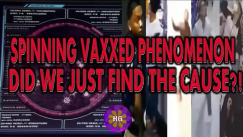 SPINNING VAXXED PHENOMENON DID WE JUST FIND THE CAUSE?